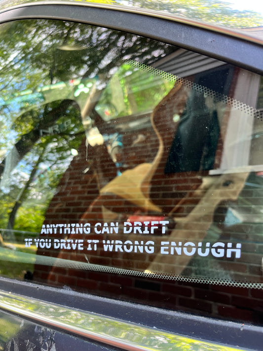 Anything can drift decal